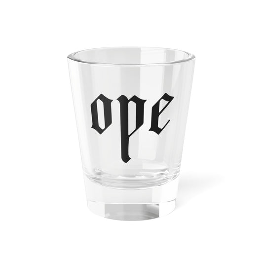 Ope Shot Glass