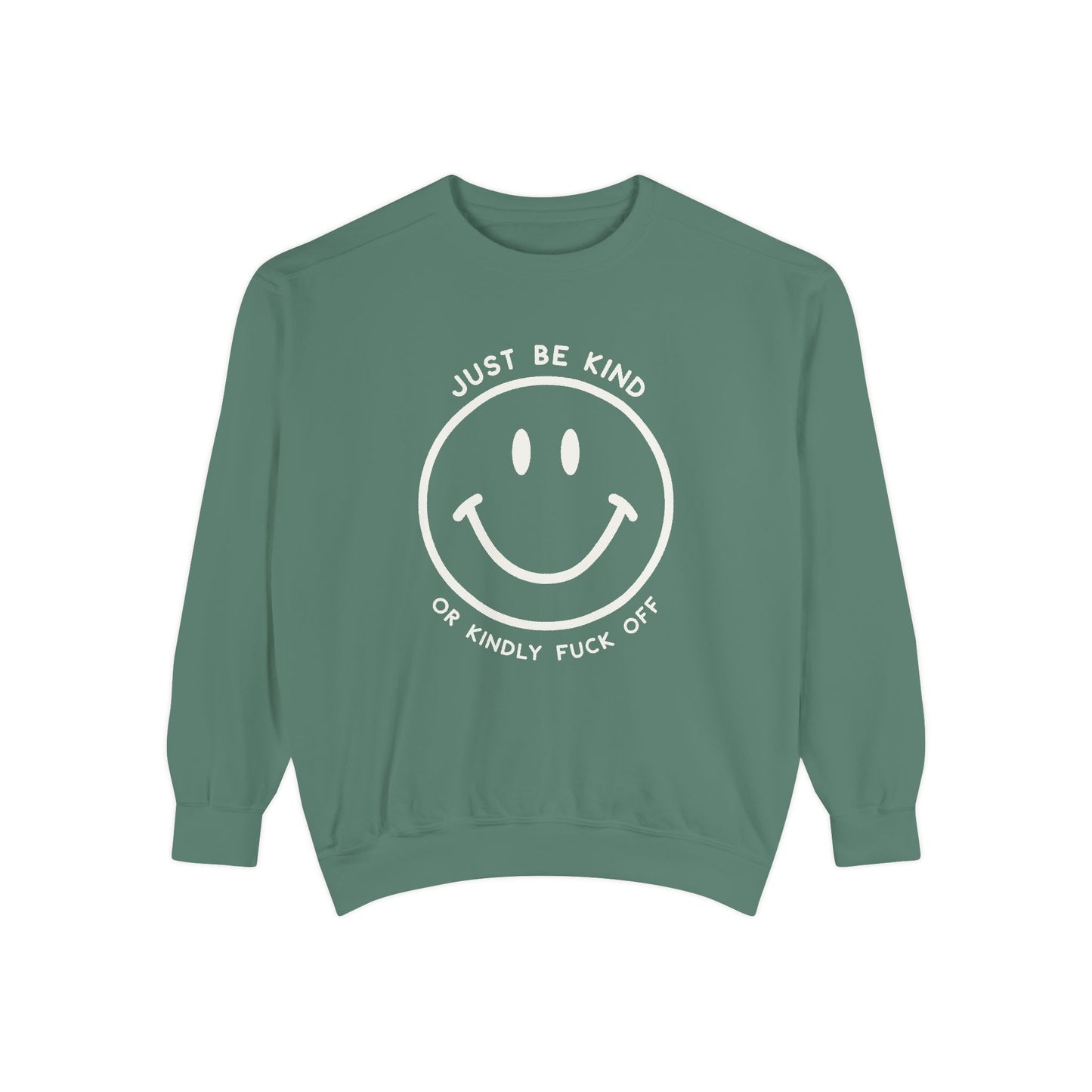 Just Be Kind Or... Crew Sweatshirt