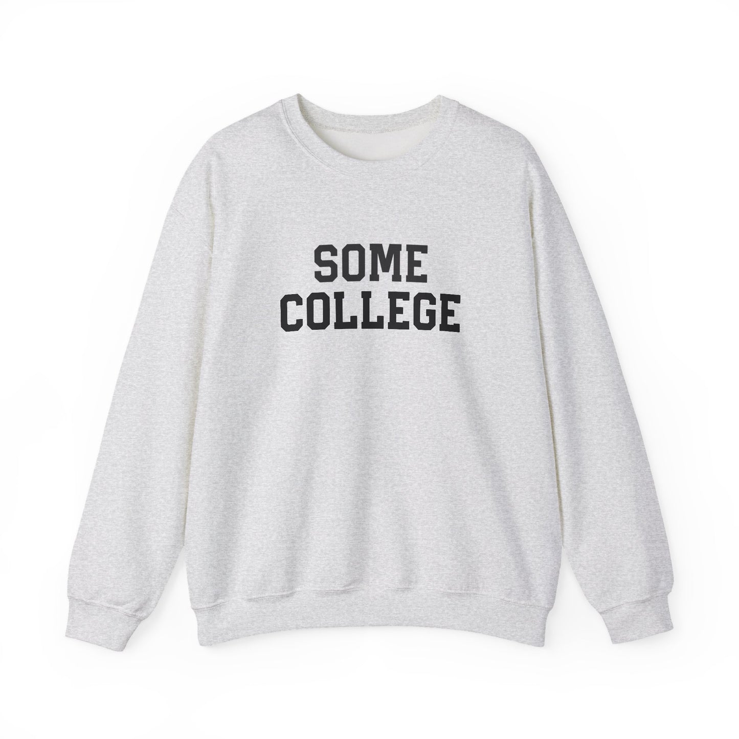 Some College Crewneck Sweatshirt