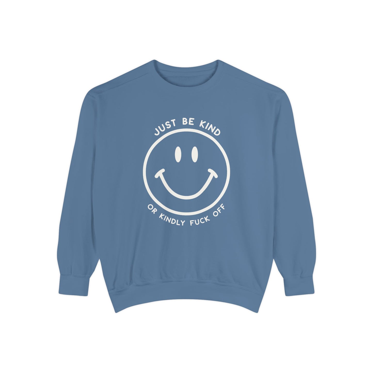 Just Be Kind Or... Crew Sweatshirt