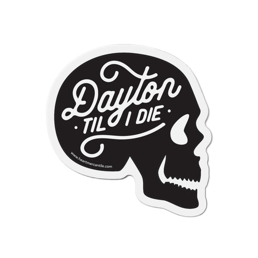 'Dayton Til I Die' Skull Magnet