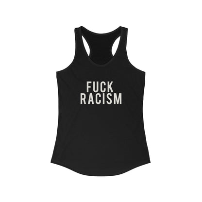 Fuck Racism Racerback Tank