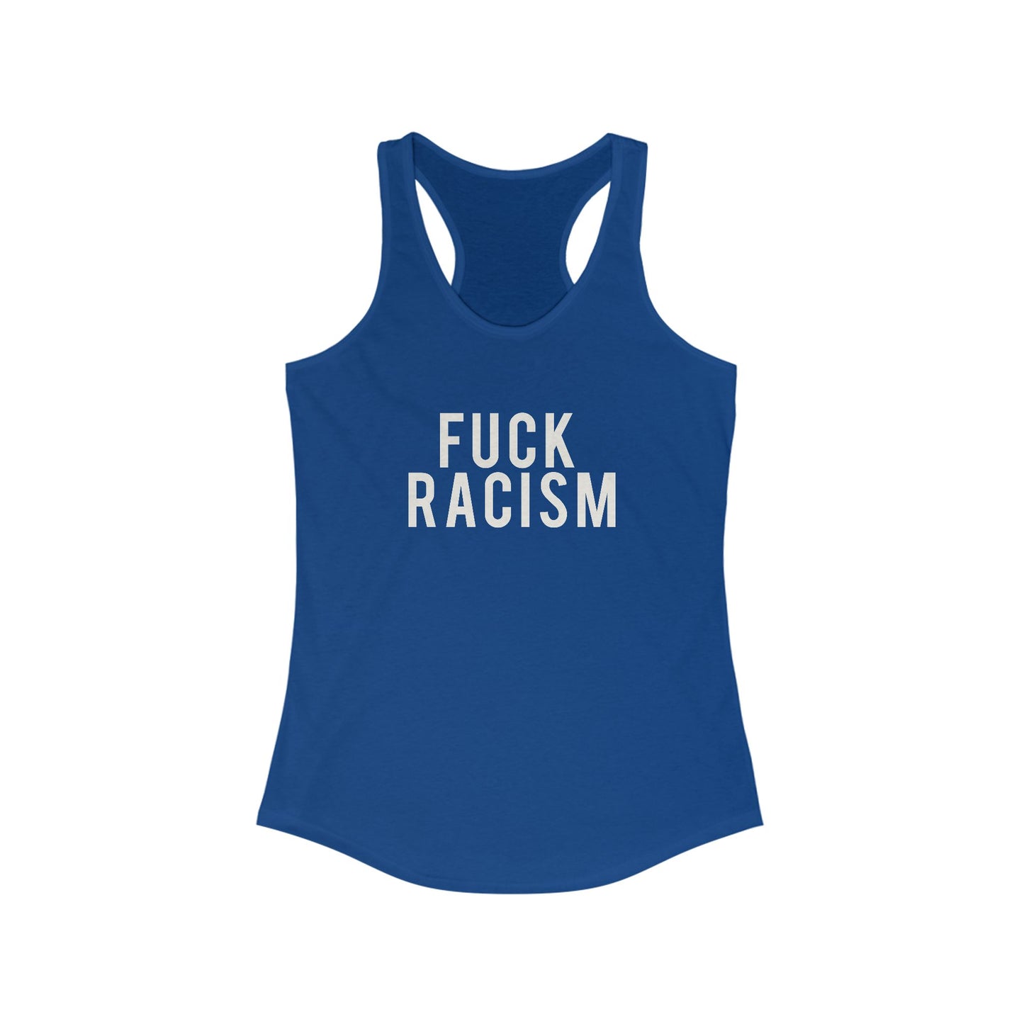 Fuck Racism Racerback Tank