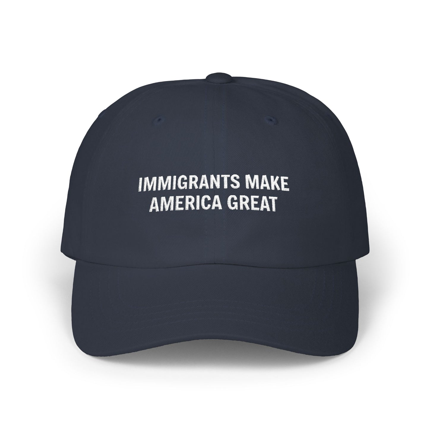 Immigrants Make America Great Classic Dad Cap