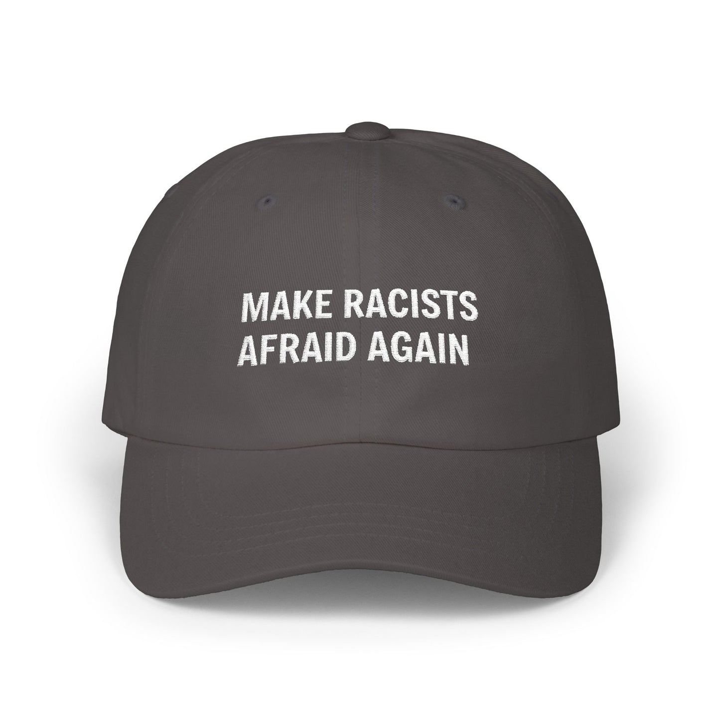 Make Racists Afraid Again Classic Dad Cap