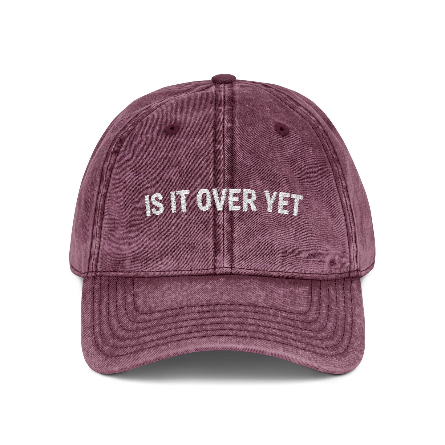 Is It Over Yet Vintage Hat