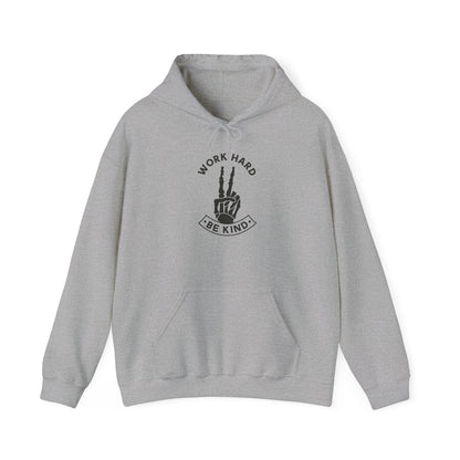 Work Hard Be Kind Hoodie Sweatshirt