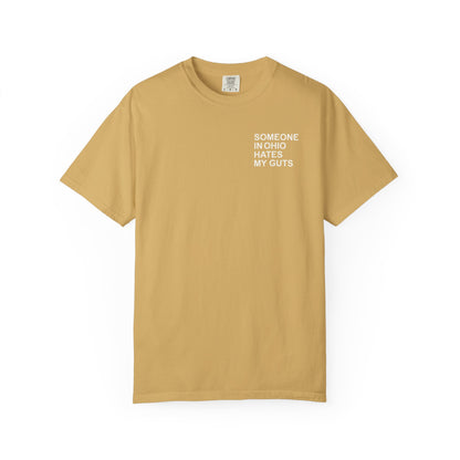 Someone In Ohio Hates My Guts Tee