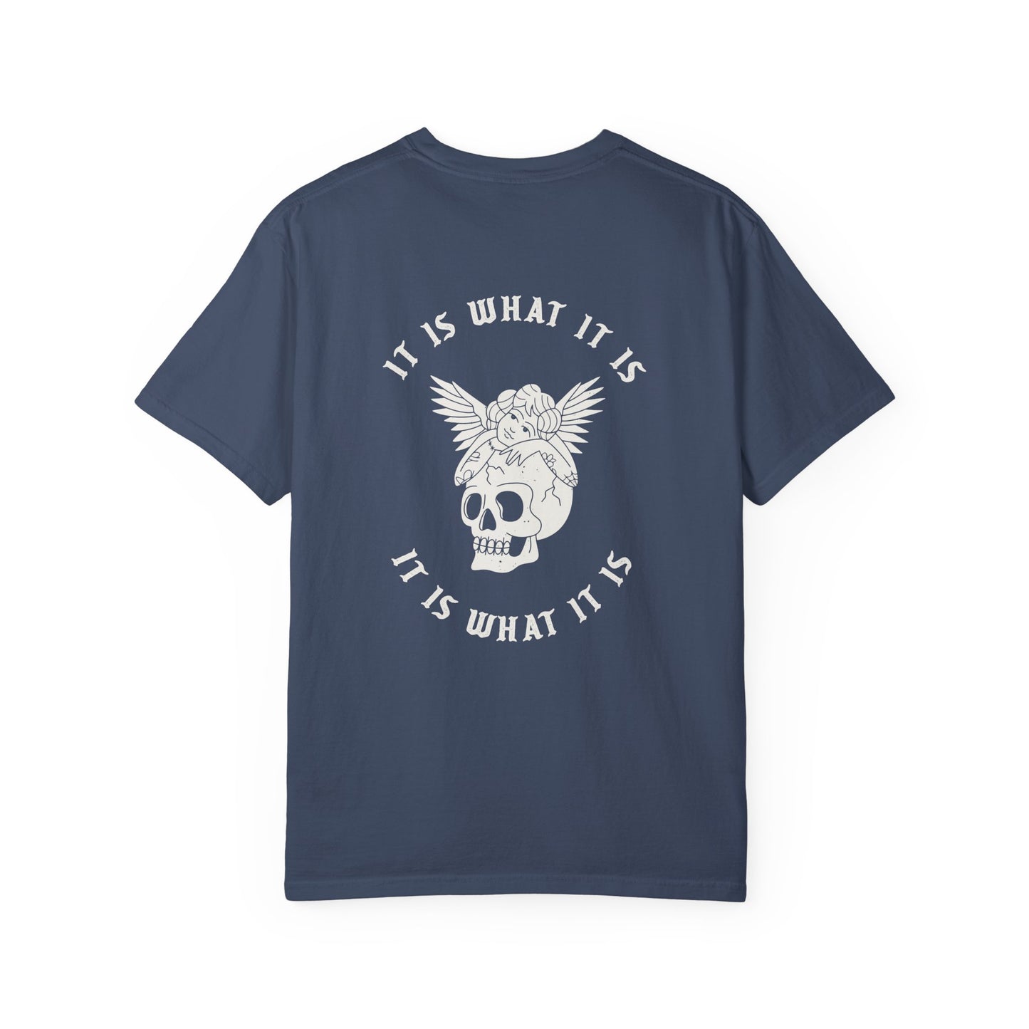 It Is What It Is Tee