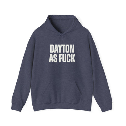 Dayton As Fuck Hoodie Sweatshirt