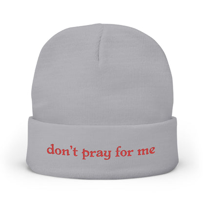 Don't Pray For Me Knit Beanie