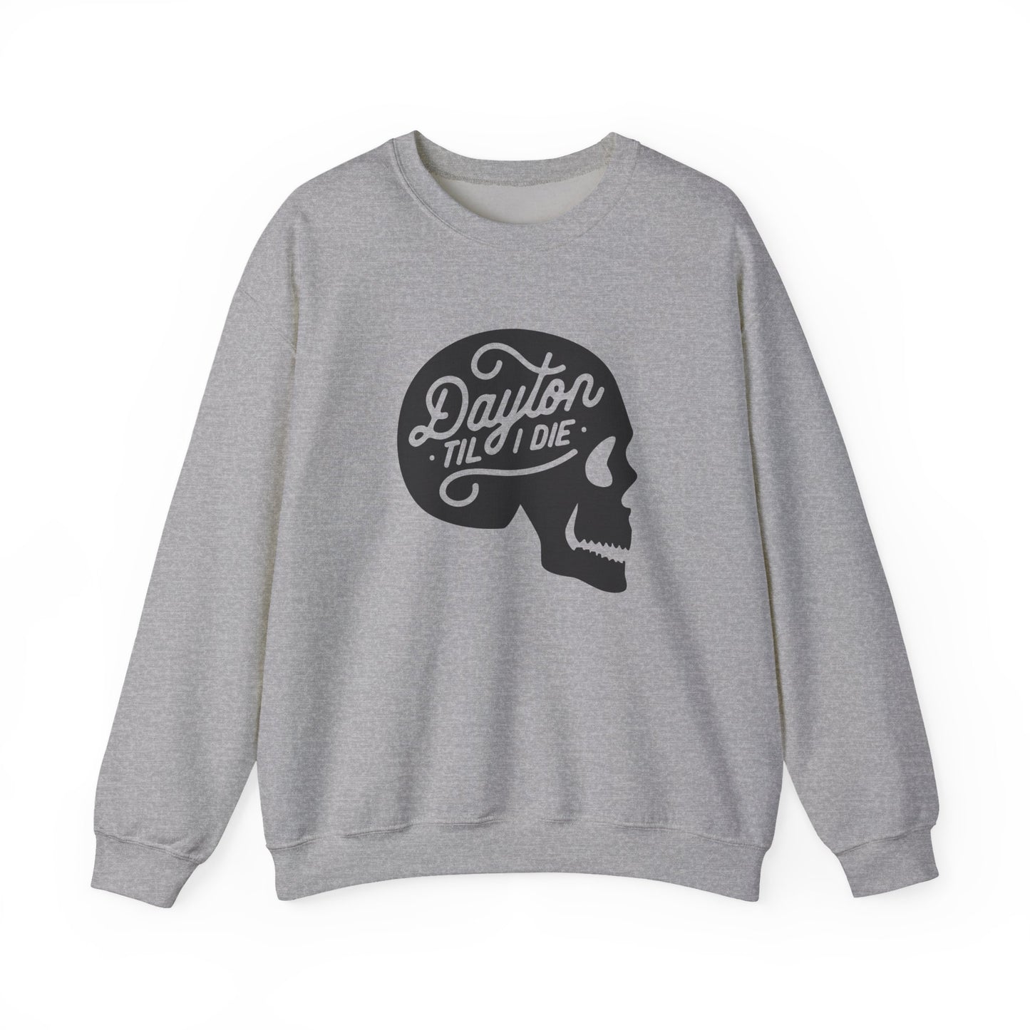 'Dayton Til I Die' Skull Crewneck Sweatshirt