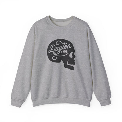 'Dayton Til I Die' Skull Crewneck Sweatshirt