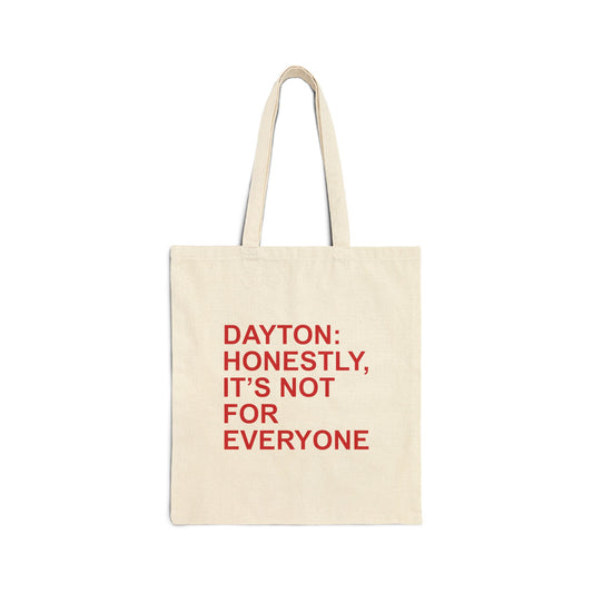 Dayton: Not For Everyone Tote Bag