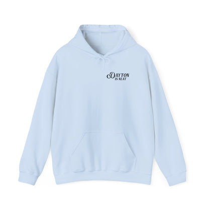 Dayton Is Neat Hoodie Sweatshirt