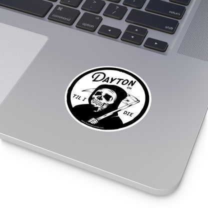 'Dayton Til I Die' Reaper Sticker