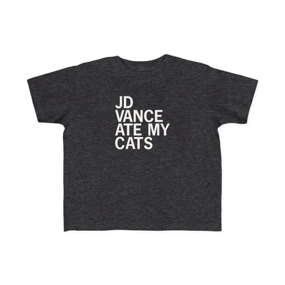 JD Vance Ate My Cats Toddler Tee