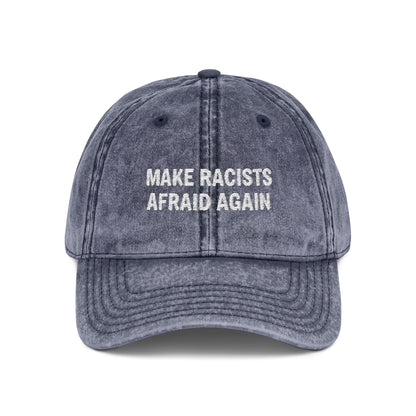 Make Racists Afraid Again Vintage Hat