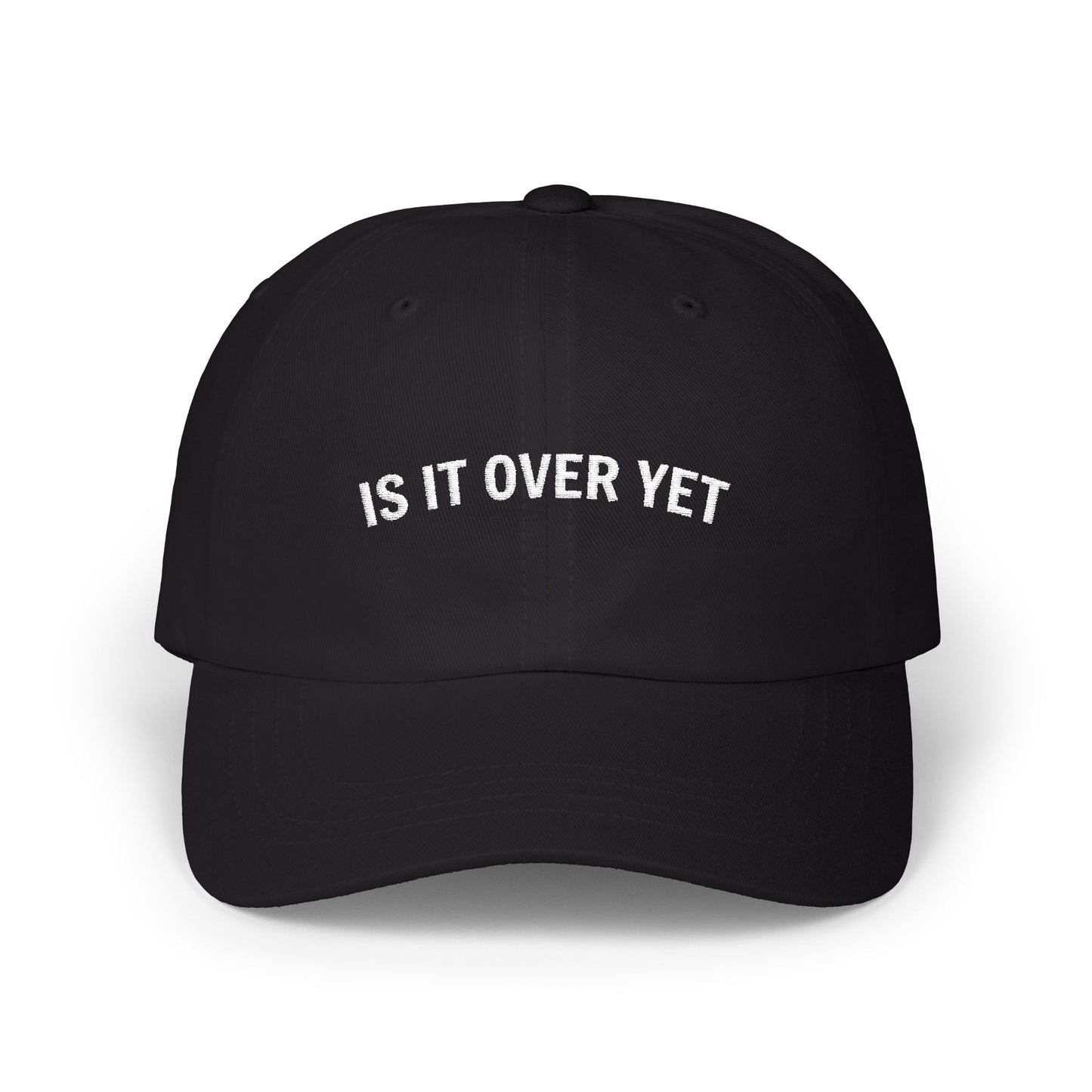 Is It Over Yet Classic Dad Cap