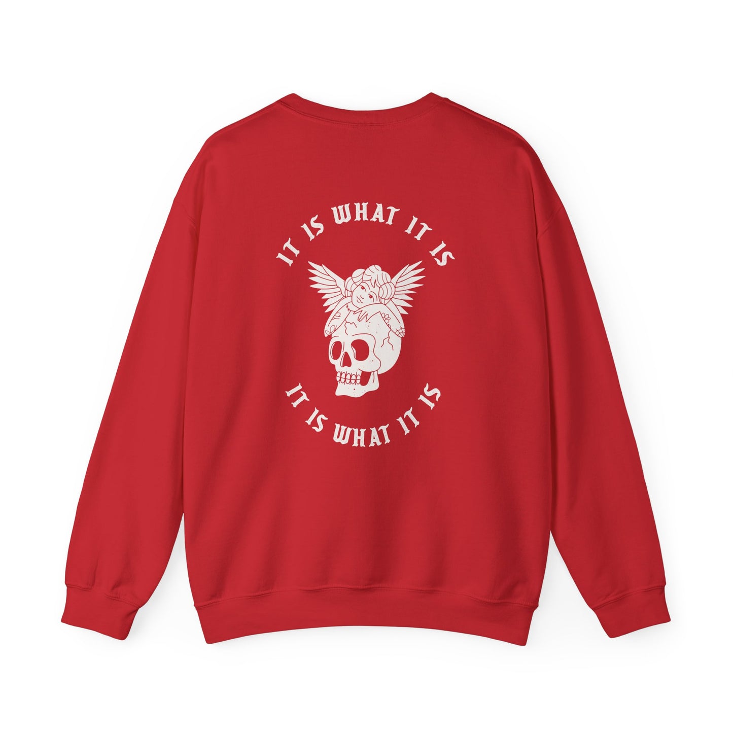It Is What It Is Crewneck Sweatshirt