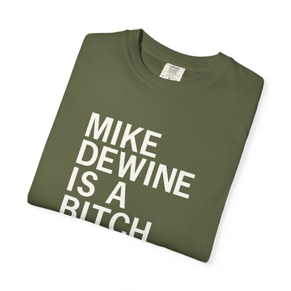 Mike Dewine Is A Bitch Tee
