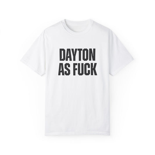 Dayton As Fuck Tee