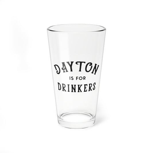 Dayton Is For Drinkers Pint Glass