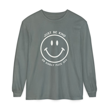 Just Be Kind Or.. Long Sleeve Tee