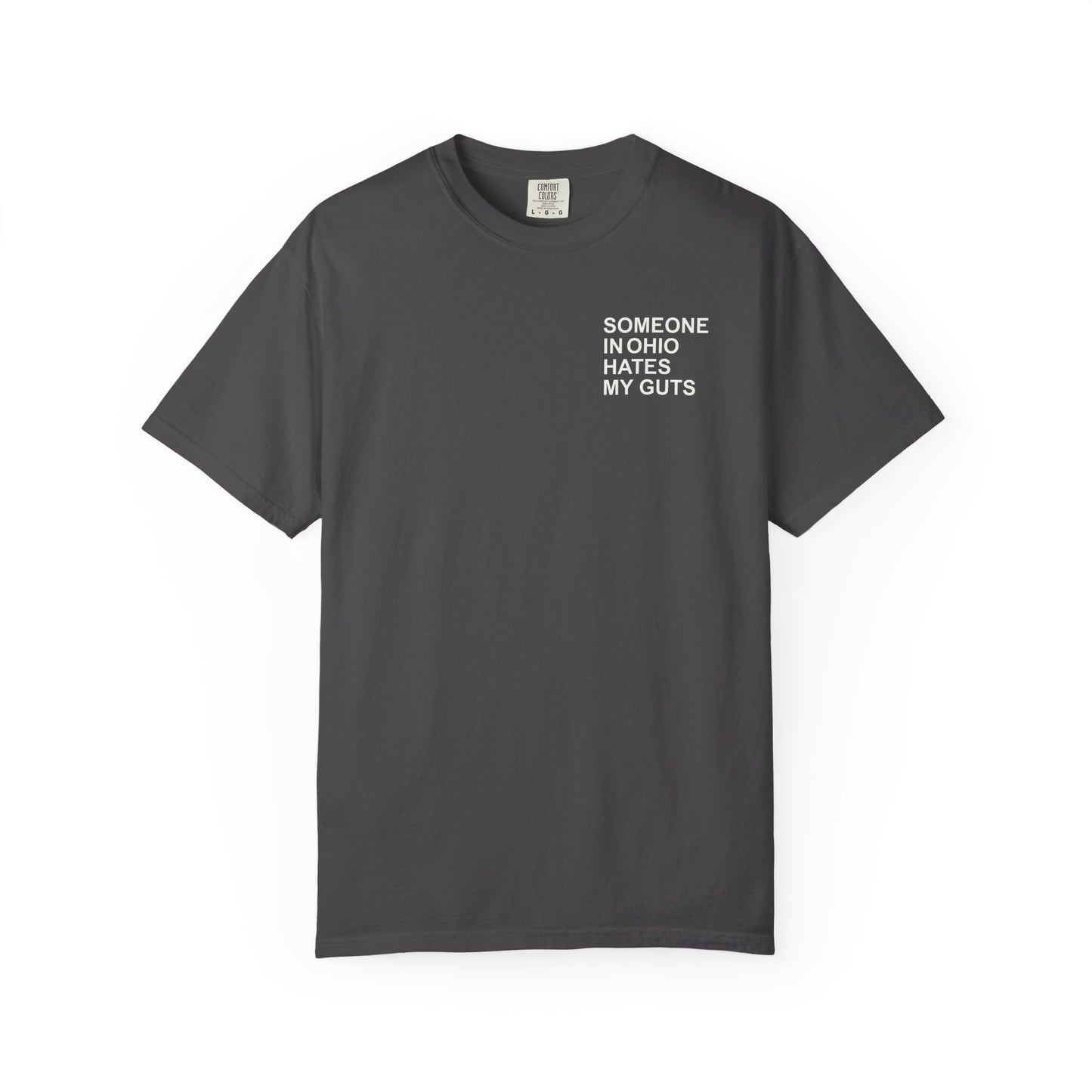 Someone In Ohio Hates My Guts Tee
