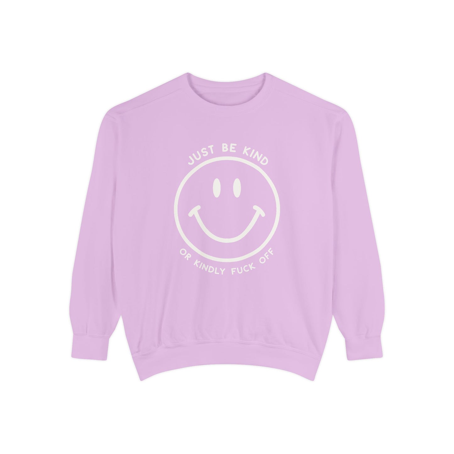 Just Be Kind Or... Crew Sweatshirt