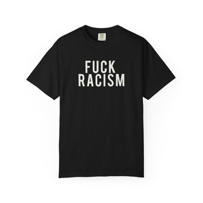 Fuck Racism Tee