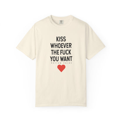 Kiss Whoever The Fuck You Want Tee