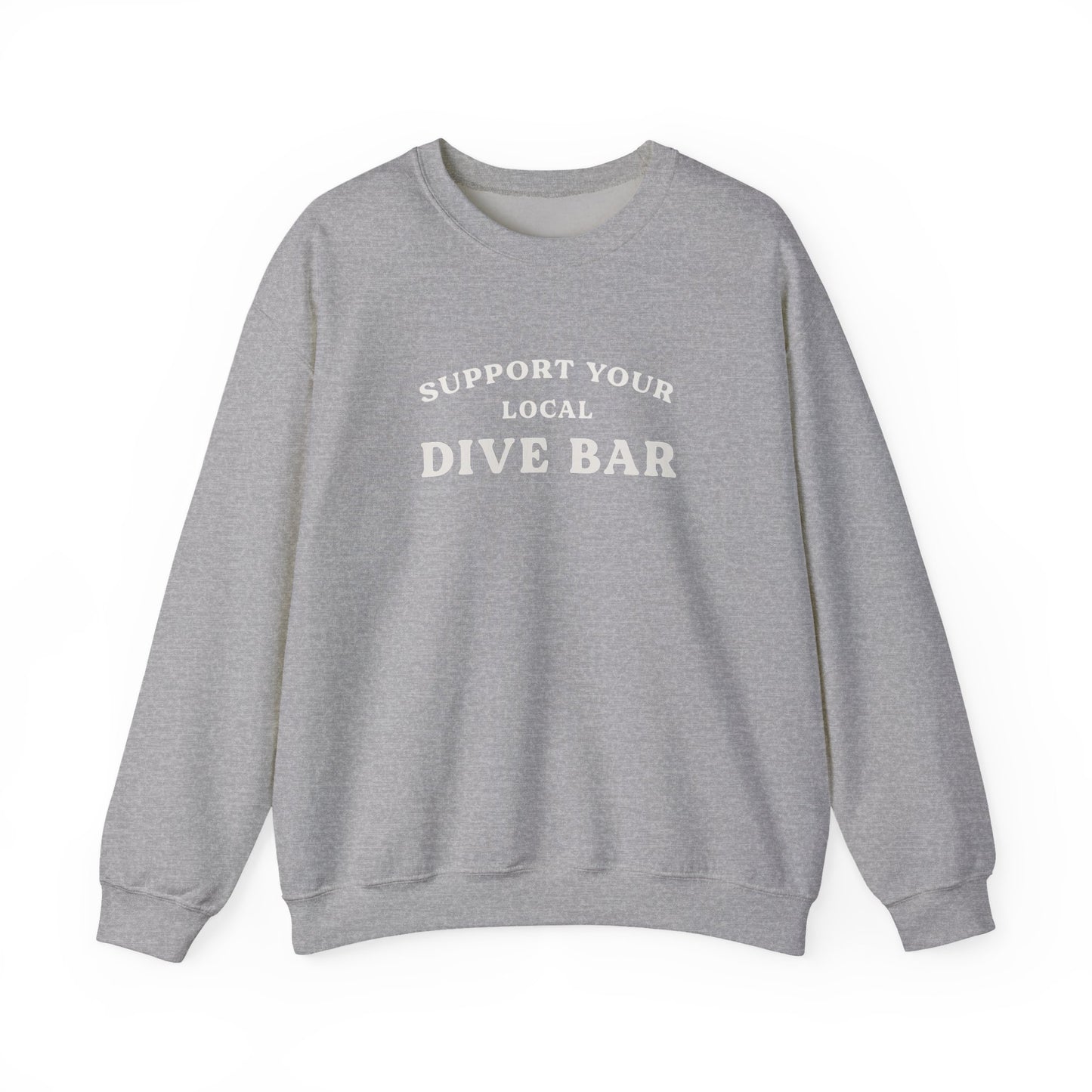 Support Your Local Dive Bar Crewneck Sweatshirt