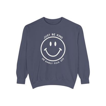 Just Be Kind Or... Crew Sweatshirt