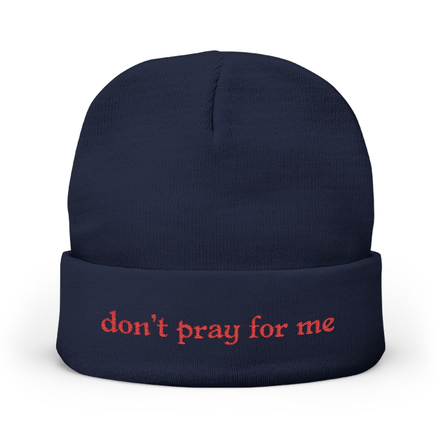 Don't Pray For Me Knit Beanie
