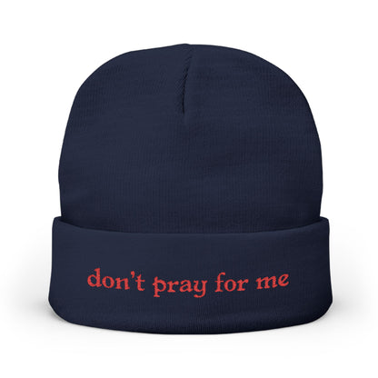 Don't Pray For Me Knit Beanie