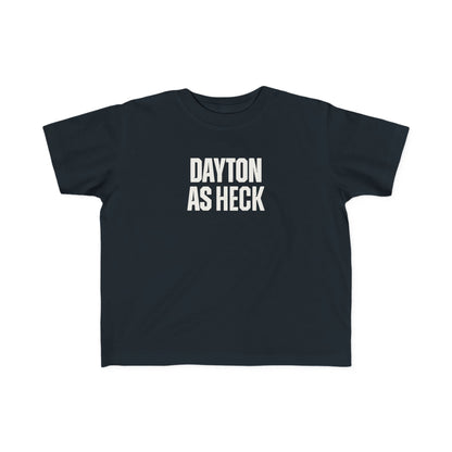 Dayton As Heck Toddler Tee