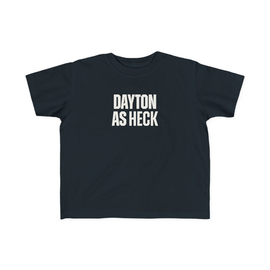 Dayton As Heck Toddler Tee