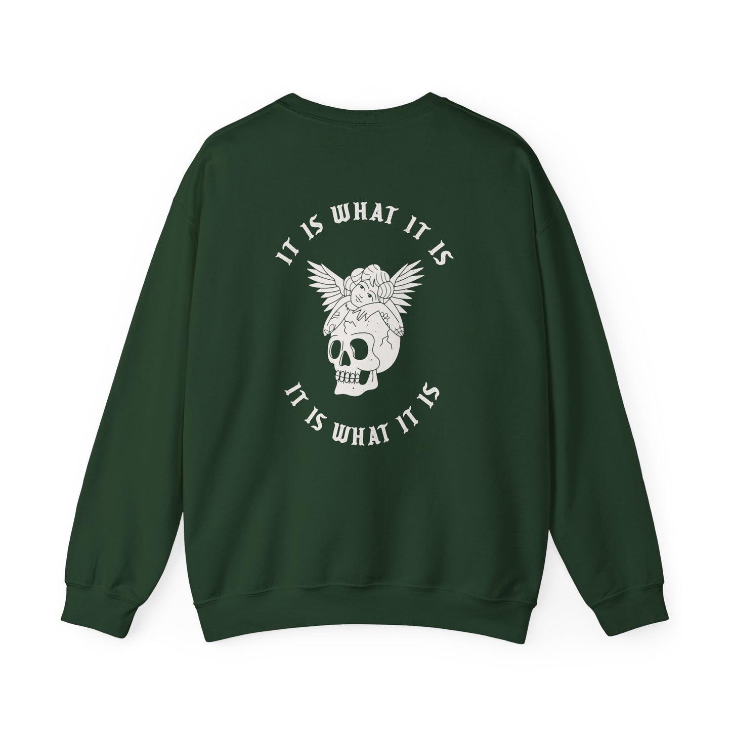 It Is What It Is Crewneck Sweatshirt