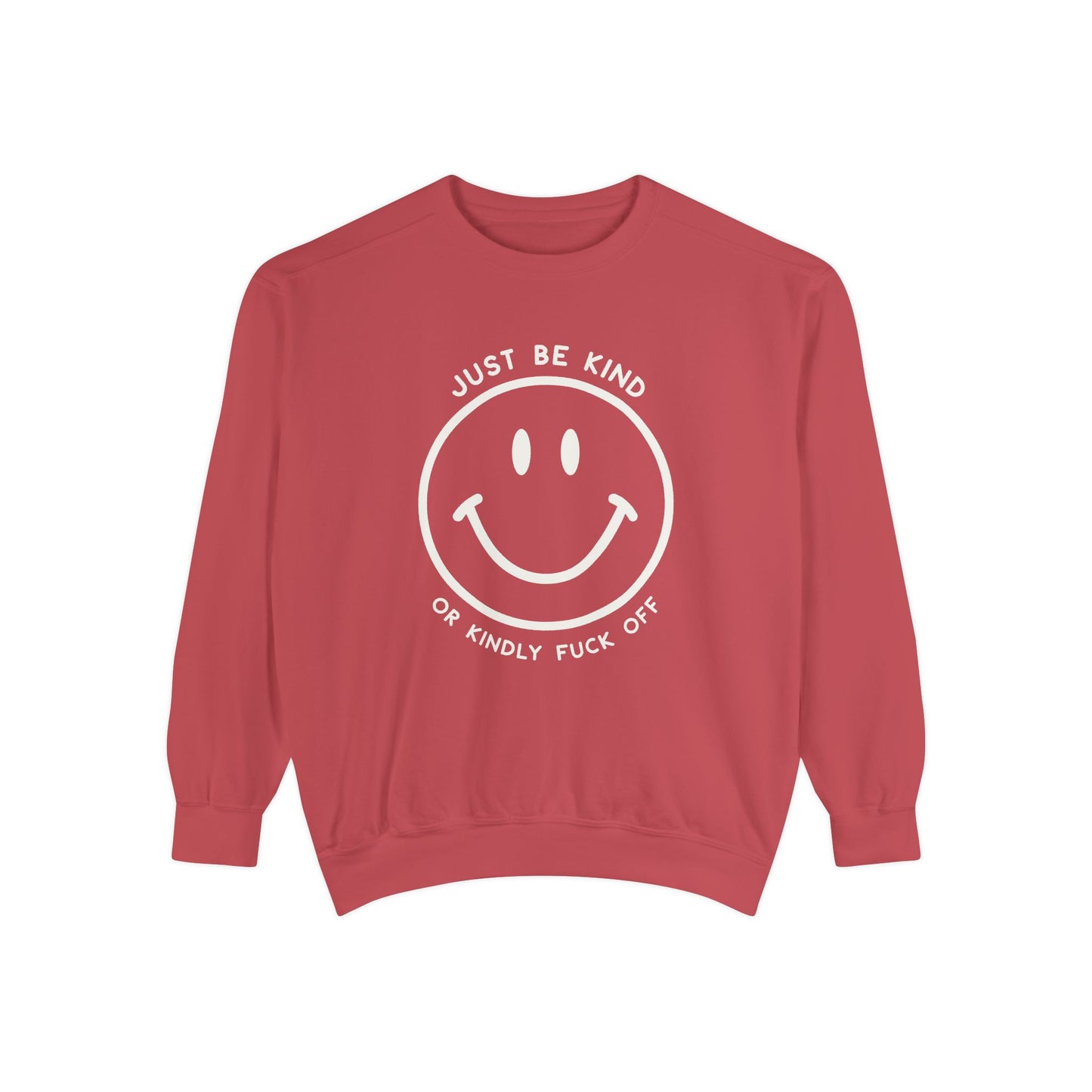 Just Be Kind Or... Crew Sweatshirt