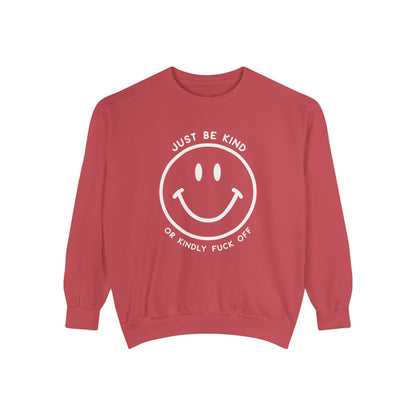 Just Be Kind Or... Crew Sweatshirt