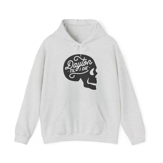 'Dayton Til I Die' Skull Hoodie Sweatshirt