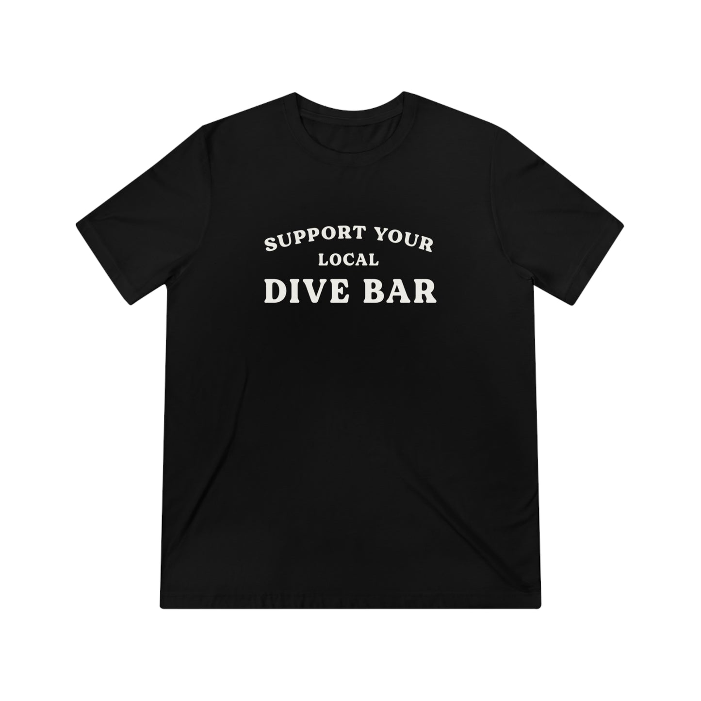 Support Your Local Dive Bar Tee