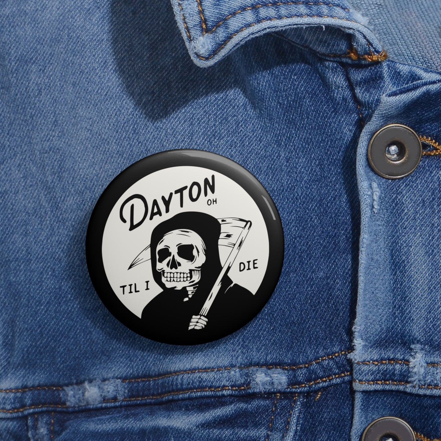 'Dayton Til I Die' Reaper Button
