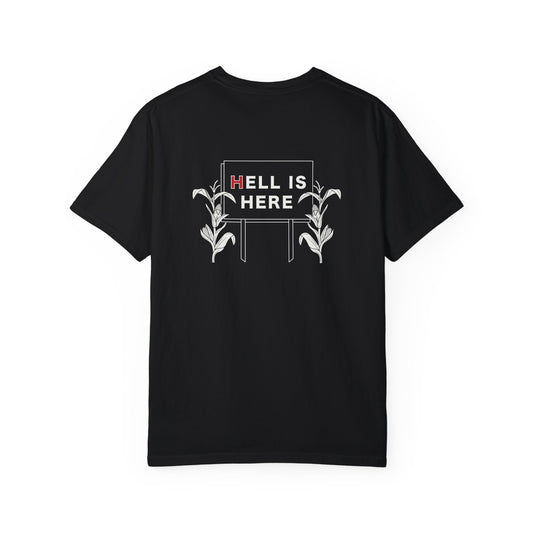Hell Is HERE Tee