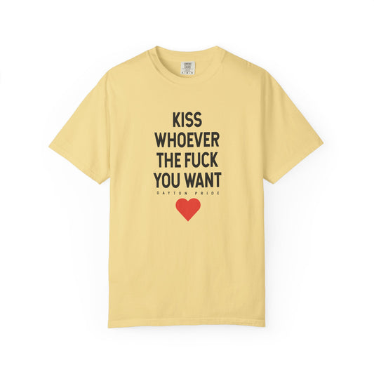 Kiss Whoever The Fuck You Want Tee
