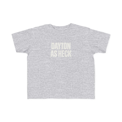 Dayton As Heck Toddler Tee