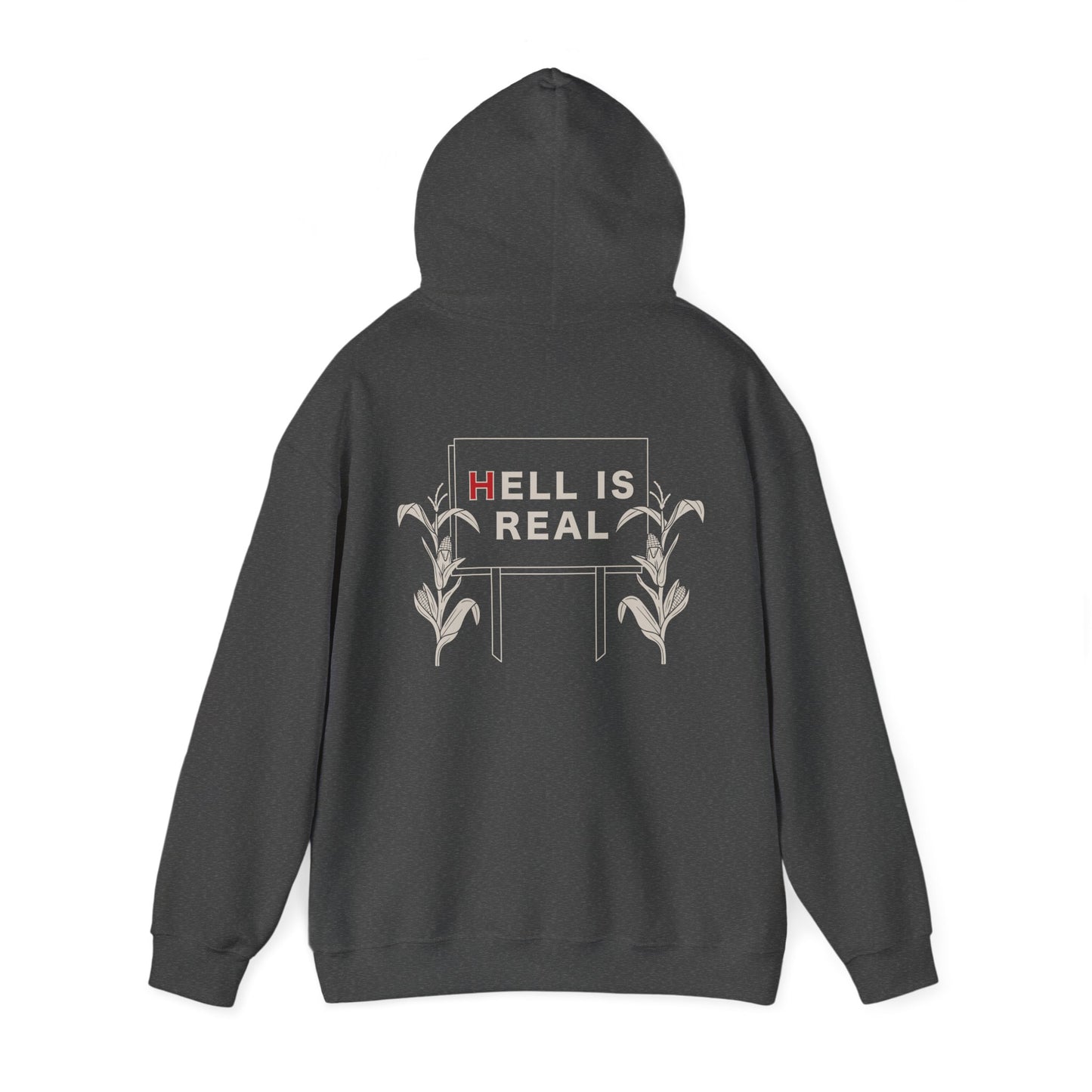 Hell Is Real Hoodie Sweatshirt