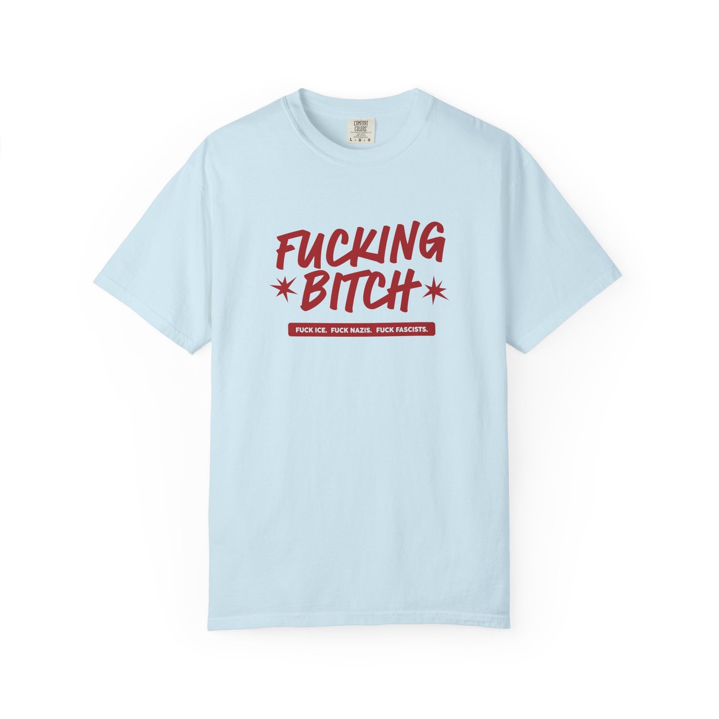 Fucking Bitch Tee