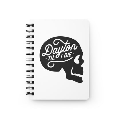 Dayton Til I Die Spiral Notebook